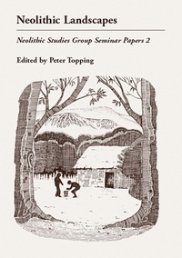 Enlarge image Cover: Neolithic Landscapes - OXBOW BOOKS