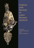 Cover: Culture and Society in Later Roman Antioch - OXBOW BOOKS