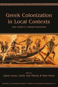 Enlarge image Cover: Greek Colonization in Local Contexts - OXBOW BOOKS