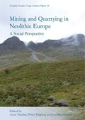 Cover: Mining and Quarrying in Neolithic Europe - OXBOW BOOKS