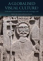 Cover: Globalised Visual Culture? - OXBOW BOOKS