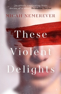 Abbildung von: These Violent Delights - Oneworld Publications