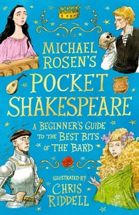 Abbildung von: Michael Rosen's Pocket Shakespeare: A Beginner's Guide to the Best Bits of the Bard - Walker Books Ltd