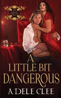 Enlarge image Cover: A Little Bit Dangerous - Adele Clee