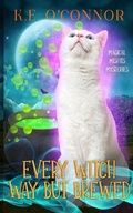 Cover: Every Witch Way but Brewed - K.E. O'Connor Books
