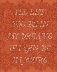 Abbildung von: I'll let you be in my dreams if I can be in yours - Mack