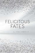 Cover: Felicitous Fates - Papertown Publishing