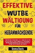 Cover: Effektive Wutbe Waeltigung Fuer Heranwachsende - R. R. Bowker