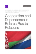 Cover: Cooperation and Dependence in Belarus-Russia Relations - RAND Corporation
