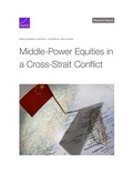 Cover: Middle-Power Equities in a Cross-Strait Conflict - RAND Corporation