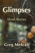 Cover: Glimpses - Moose House Publications