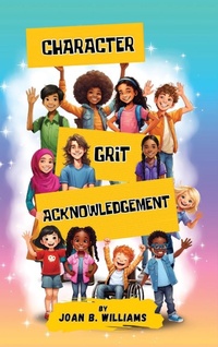 Abbildung von: Character Grit Acknowledgement - Eva-Michelle & Family Publishing
