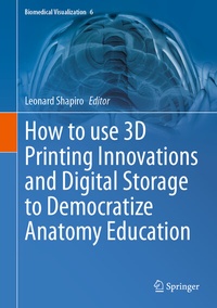 Abbildung von: How to use 3D Printing Innovations and Digital Storage to Democratize Anatomy Education - Springer