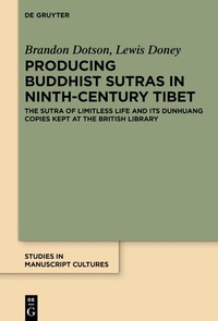 Abbildung von: Producing Buddhist Sutras in Ninth-Century Tibet - De Gruyter