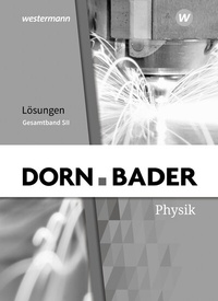 Abbildung von: Dorn / Bader Physik SII - Allgemeine Ausgabe 2023 - Westermann Schulbuchverlag
