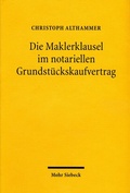 Abbildung von: Die Maklerklausel im notariellen Grundstückskaufvertrag - Mohr Siebeck