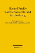 Bild: Ehe und Familie in der Steuerrechts- und Sozialordnung - Mohr Siebeck