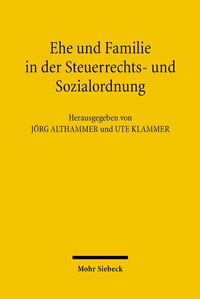 Bild: Ehe und Familie in der Steuerrechts- und Sozialordnung - Mohr Siebeck