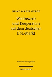 Abbildung von: Wettbewerb und Kooperation auf dem deutschen DSL-Markt - Mohr Siebeck