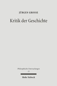 Abbildung von: Kritik der Geschichte - Mohr Siebeck