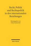 Cover: Recht, Politik und Rechtspolitik in den internationalen Beziehungen - Mohr Siebeck