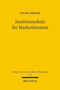 Abbildung von: Insolvenzschutz für Markenlizenzen - Mohr Siebeck