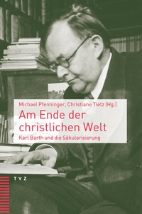 Abbildung von: Am Ende der christlichen Welt - Theologischer Verlag Zürich