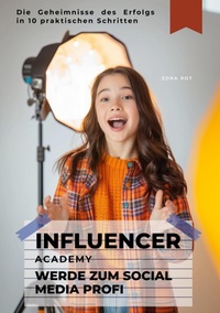 Abbildung von: Influencer Academy: Werde zum Social Media Profi - tredition