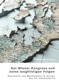 Abbildung von: Der Wiener Kongress und seine langfristigen Folgen - tredition