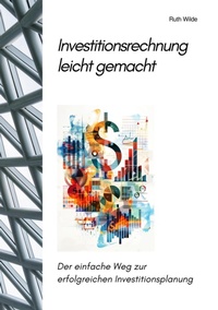 Abbildung von: Investitionsrechnung leicht gemacht - tredition