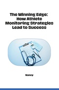 Cover: The Winning Edge: How Athlete Monitoring Strategies Lead to Success - tredition