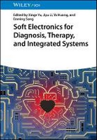 Abbildung von: Soft Electronics for Diagnosis, Therapy, and Integrated Systems - Wiley-VCH