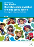 Cover: Das Kind - Die Entwicklung zwischen drei und sechs Jahren - Verlag Handwerk und Technik