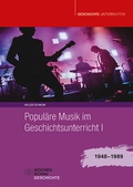 Bild: Populäre Musik im Geschichtsunterricht 1 - Wochenschau Verlag
