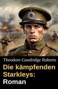 Cover: Die k&auml;mpfenden Starkleys: Roman - Alfredbooks