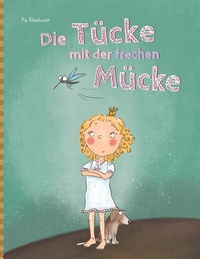 Abbildung von: Die Tücke mit der frechen Mücke - BoD - Books on Demand