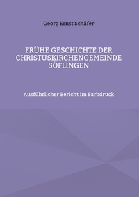 Bild: Frühe Geschichte der Christuskirchengemeinde Söflingen - BoD - Books on Demand
