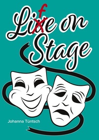 Abbildung von: Life on Stage - BoD - Books on Demand
