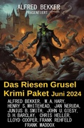 Cover: Das Riesen Grusel Krimi Paket Juni 2024 - Uksak E-Books