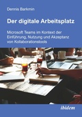 Abbildung von: Der digitale Arbeitsplatz - ibidem-Verlag, Jessica Haunschild u Christian Schon