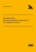 Cover: Modellbasiertes Simulationsdatenmanagement f&uuml;r den Digitalen Zwilling - Shaker