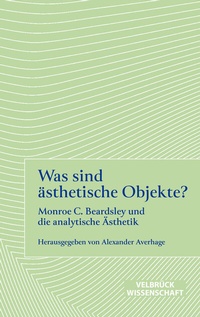 Abbildung von: Was sind ästhetische Objekte? - Velbrück