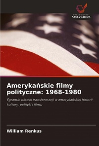 Abbildung von: Amerykanskie filmy polityczne - Wydawnictwo Nasza Wiedza