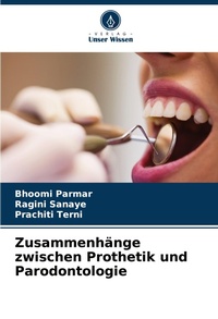 Abbildung von: Zusammenhaenge zwischen Prothetik und Parodontologie - Verlag Unser Wissen