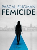 Cover: Femicide: the new shocking Scandinavian thriller (Vanessa Frank, 1) - Saga Egmont