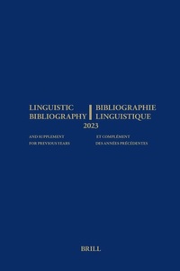 Abbildung von: Linguistic Bibliography for the Year 2023 / Bibliographie Linguistique de l'annee 2023 - Brill