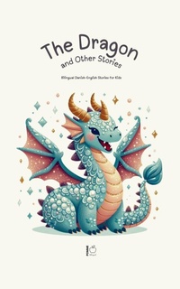 Abbildung von: The Dragon and Other Stories - Pomme Bilingual