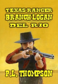 Enlarge image Cover: Texas Ranger - Branch Longan - Del Rio (Texas Ranger Branch Logan, #2) - J.C. Hulsey Books