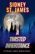Cover: A Twisted Inheritance - A Vincent James Gideon Novel - Beebop Publishing Group