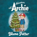 Cover: Archie's Magical Christmas Adventure (Adventure With Archie, #4) - The Children Book Hub
